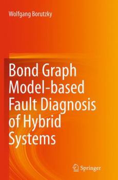 Paperback Bond Graph Model-Based Fault Diagnosis of Hybrid Systems Book