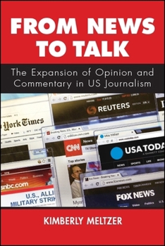 Paperback From News to Talk: The Expansion of Opinion and Commentary in US Journalism Book