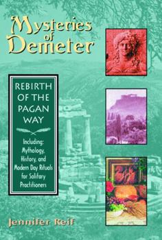 Hardcover Mysteries of Demeter: Rebirth of the Pagan Way Book