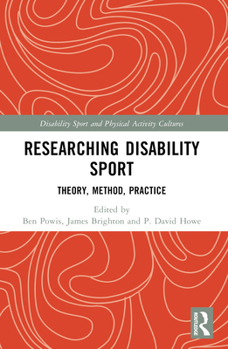 Paperback Researching Disability Sport: Theory, Method, Practice Book