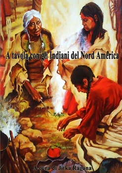 Paperback A Tavola con gli Indiani del Nord America [Italian] Book