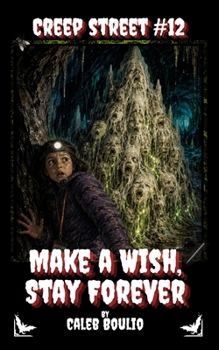 Paperback Make a Wish, Stay Forever: Creep Street #12 Book