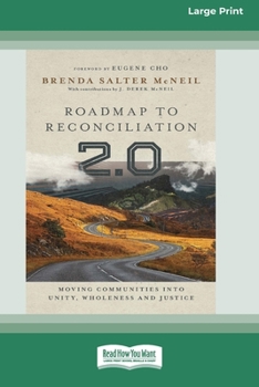 Paperback Roadmap to Reconciliation 2.0: Moving Communities into Unity, Wholeness and Justice [Large Print 16 Pt Edition] Book