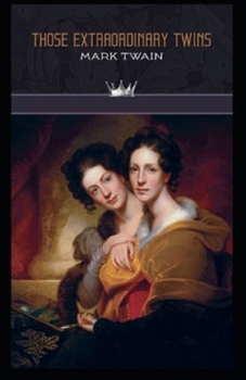 Paperback Those Extraordinary Twins Annotated(illustrated edition) Book