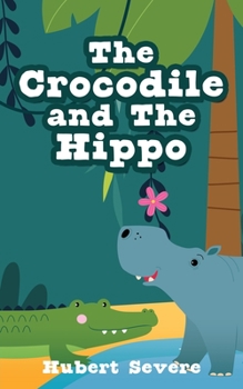 Paperback The Crocodile and The Hippo Book