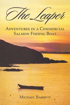 Hardcover The Leaper: Adventures in a Commercial Salmon Fishing Boat Book