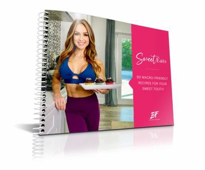 Spiral-bound Sweet Eats: 90 Macro-Friendly Recipes For Your Sweet Tooth Book