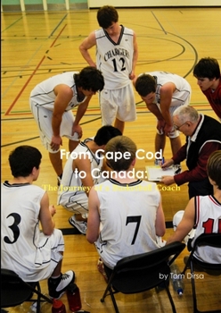 Paperback From Cape Cod to Canada: The Journey of a Basketball Coach Book