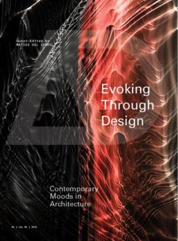 Evoking Through Design: Contemporary Moods in Architecture - Book  of the Architectural Design