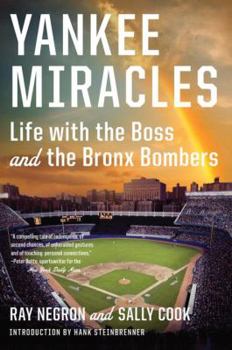 Paperback Yankee Miracles: Life with the Boss and the Bronx Bombers Book