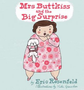 Hardcover Mrs. Buttkiss and the Big Surprise Book