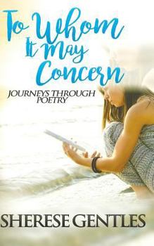 Paperback To Whom it May Concern: Journeys through Poetry Book