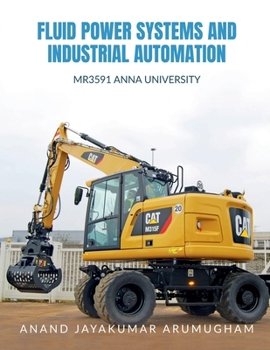 Paperback Fluid Power Systems and Industrial Automation: MR3591 Anna University Book