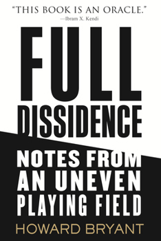 Paperback Full Dissidence: Notes from an Uneven Playing Field Book