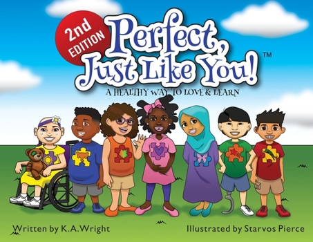 Paperback Perfect, Just Like You!: A Healthy Way To Love & Learn Book