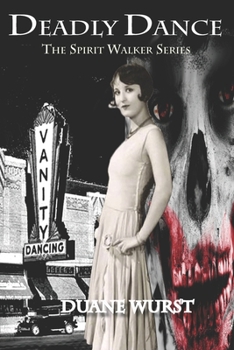 Paperback Deadly Dance: Spirit Walker Series Book