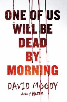 Hardcover One of Us Will Be Dead by Morning Book