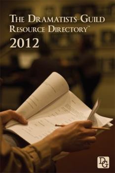 The Dramatists Guild Resource Directory 2012 - Book  of the Dramatists Guild Resource Directory