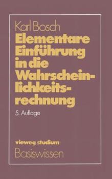 Paperback Elementare Einführung in Die Wahrscheinlichkeitsrechnung: Mit 82 Beispielen Und 73 Übungsaufgaben Mit Vollständigem Lösungsweg [German] Book