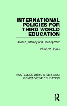 Hardcover International Policies for Third World Education: Unesco, Literacy and Development Book