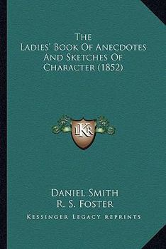 The Ladies' Book of Anecdotes and Sketches of Character
