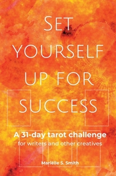 Paperback Set Yourself Up for Success: A 31-Day Tarot Challenge for Writers and Other Creatives Book