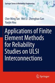 Hardcover Applications of Finite Element Methods for Reliability Studies on ULSI Interconnections Book