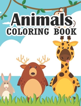 Paperback Animals Coloring Book: A is for Animals Preschool Coloring Book Animal Coloring Book For kids Ages 3-9 Activity book So many fantastic Animal Book