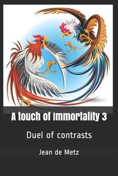 Paperback A touch of Immortality 3: Duel of contrasts Book