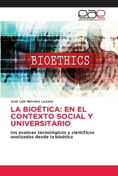 Paperback La Bioética: En El Contexto Social Y Universitario [Spanish] Book