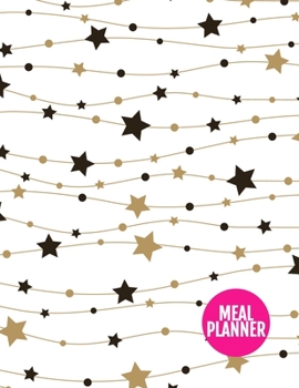 Meal Planner: Nifty Year 365 Daily - 52 Week Calendar Meal Planner Daily Weekly and Monthly For Track & Plan Your Meals Food Planning | Large 8.5 x 11 Inch | 110 Pages - Product # 222010