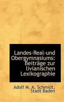 Paperback Landes-Real-Und Obergymnasiums: Beitr GE Zur Livianischen Lexikographie Book