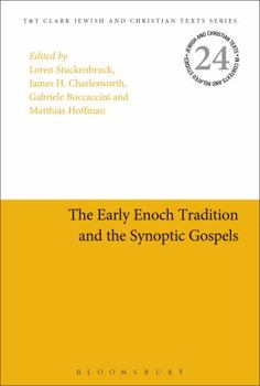 Hardcover The Early Enoch Tradition and the Synoptic Gospels Book