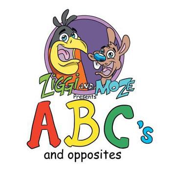 Paperback Ziggi and Moze Present ABC's and Opposites Book