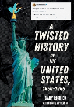 Paperback A Twisted History of the United States, 1450-1945 Book