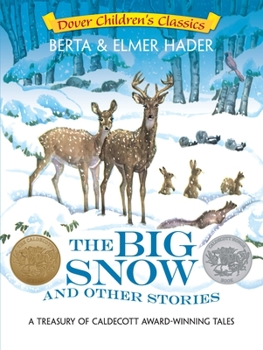 Paperback The Big Snow and Other Stories: A Treasury of Caldecott Award-Winning Tales Book