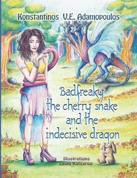 Paperback Badfreaky the cherry snake and the indecisive dragon Book