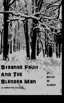 Paperback Strange Fruit and the Slender Man Book