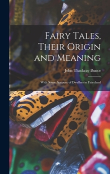 Fairy Tales, Their Origin and Meaning: With Some Account of Dwellers in Fairyland
