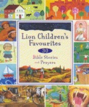 Hardcover Lion Children's Favourites: 30 Bible Stories and Prayers Book