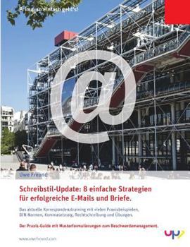 Paperback Schreibstil-Update: 8 einfache Strategien f?r erfolgreiche E Mails und Briefe.: Das aktuelle Korrespondenztraining mit vielen Praxisbeispi [German] Book