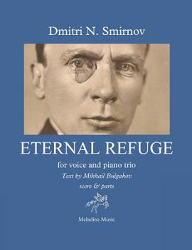 Paperback Eternal Refuge for voice and piano trio: Text by Mikhail Bulgakov from the novel The Master and Margarita score & parts Book