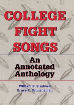 Hardcover College Fight Songs: An Annotated Anthology Book