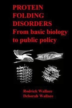 Paperback Protein Folding Disorders: From basic biology to public policy Book