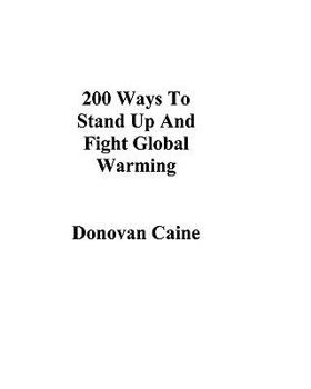 Paperback 200 Ways To Stand Up And Fight Global Warming Book