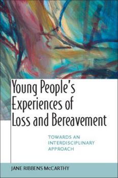 Paperback Young People's Experiences of Loss and Bereavement: Towards an Interdisciplinary Approach Book