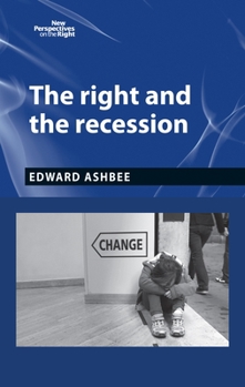 Hardcover The Right and the Recession Book