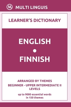 Paperback English-Finnish Learner's Dictionary (Arranged by Themes, Beginner - Upper Intermediate II Levels) Book