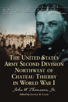 Paperback United States Army Second Division Northwest of Chateau Thierry in World War I Book