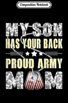 Paperback Composition Notebook: Womens My Son Has Your Back - Military Mother Proud Army Mom Journal/Notebook Blank Lined Ruled 6x9 100 Pages Book